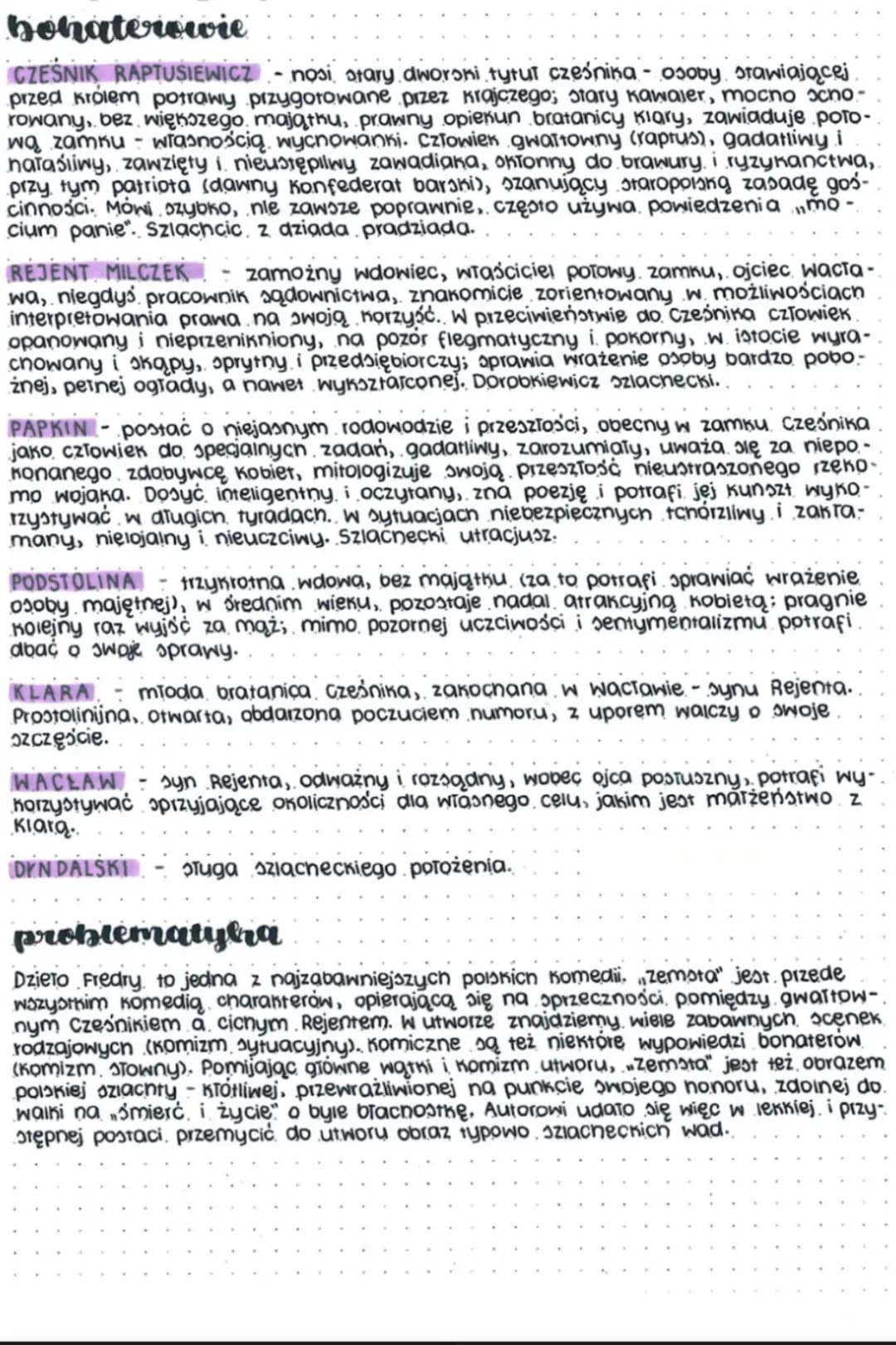 bohaterowie
CZEŚNIK, RAPTUSIEWICZ - nosi stary dworoni tytuł cześnika - osoby stawiającej
przed królem potrawy przygotowane przez krajczego;