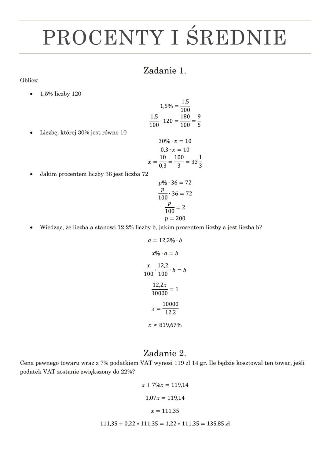 # PROCENTY I ŚREDNIE

Oblicz:

Zadanie 1.

*   1,5% liczby 120

    $1,5% = \frac{1,5}{100}$

    $\frac{1,5}{100} \cdot 120 = \frac{180}{10