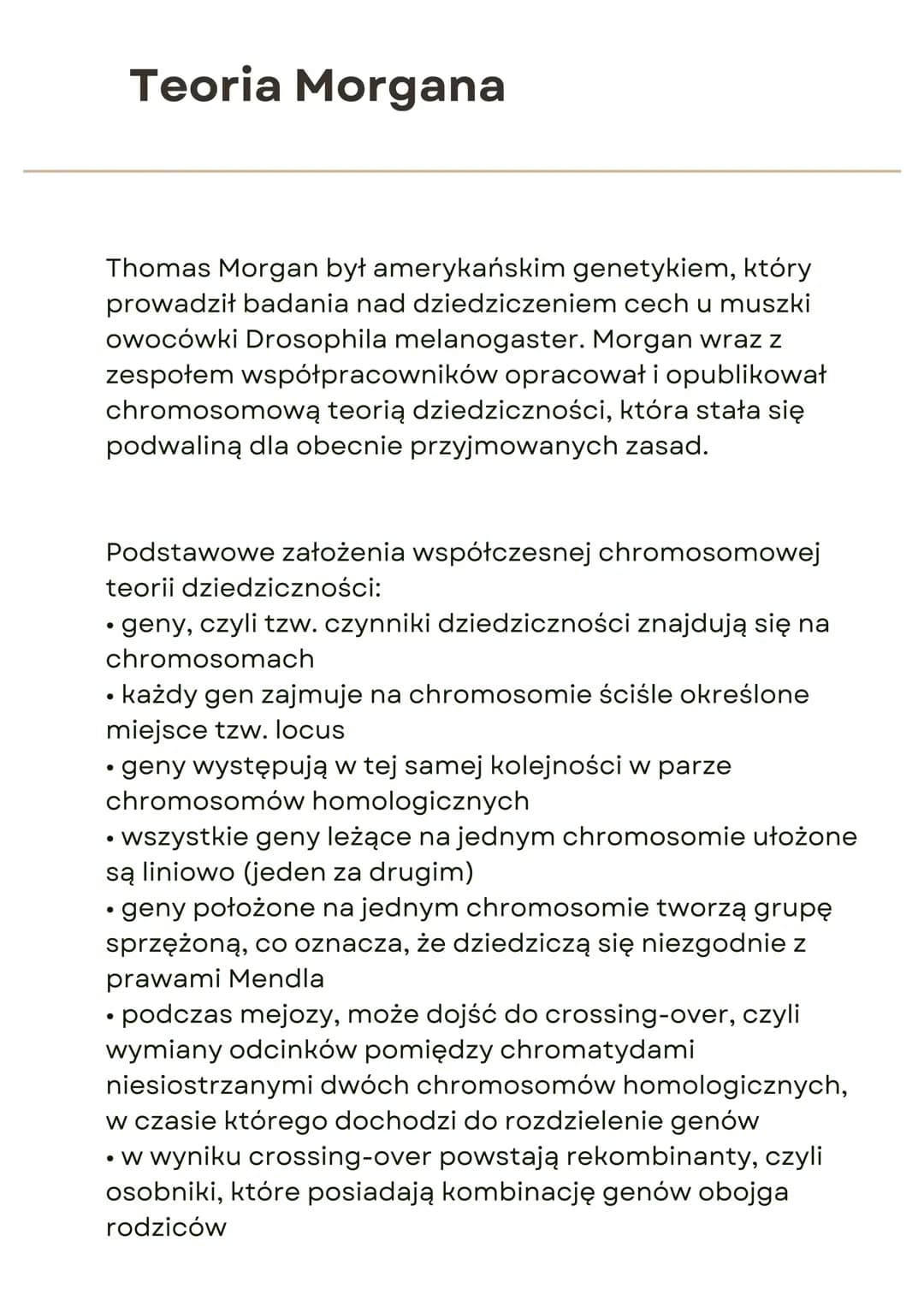Teoria Morgana
Thomas Morgan był amerykańskim genetykiem, który
prowadził badania nad dziedziczeniem cech u muszki
owocówki Drosophila melan
