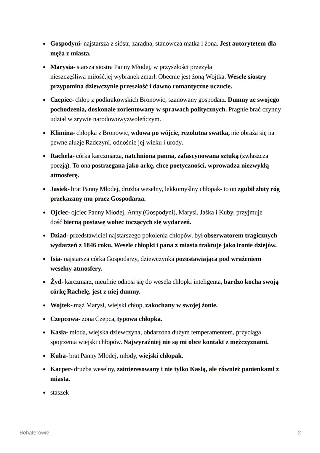 Bohaterowie
• Pan Młody- młodopolski artysta, pan z miasta. Nie rozumie wsi, nie dostrzega
istniejących tam problemów, na swoją żonę patrz j