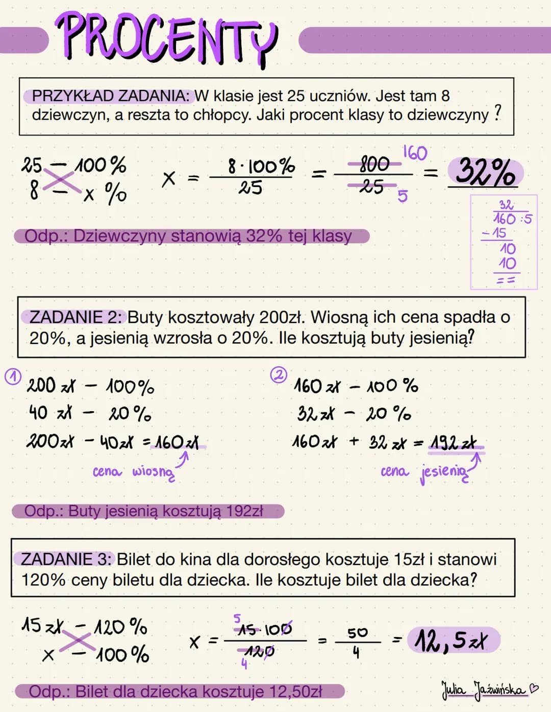 PROCENTY
PRZYKŁAD ZADANIA: W klasie jest 25 uczniów. Jest tam 8
dziewczyn, a reszta to chłopcy. Jaki procent klasy to dziewczyny ?
25 - 100%