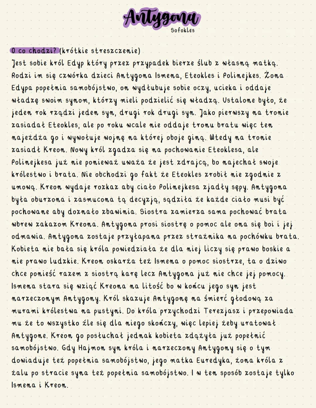 Antygona
Sofokles
O co chodzi? (krótkie streszczenie).
Jest sobie król Edyp który przez przypadek bierze ślub z własną matką.
Rodzi im się c