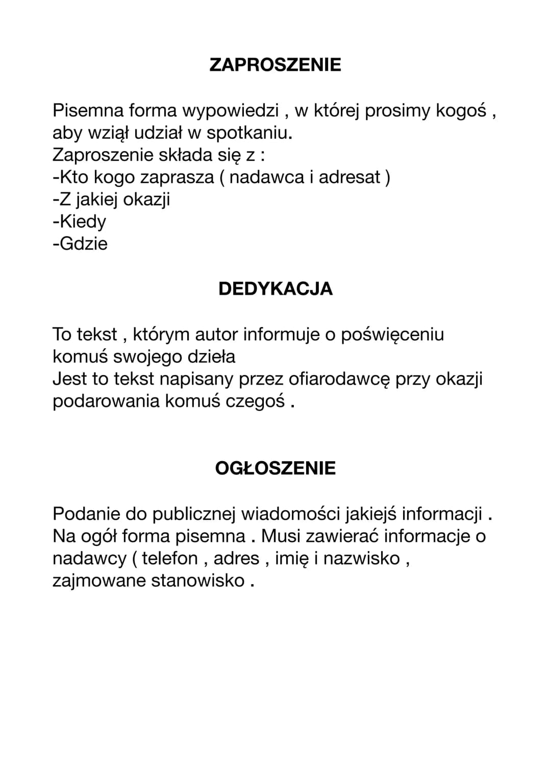 ZAPROSZENIE
Pisemna forma wypowiedzi, w której prosimy kogoś,
aby wziął udział w spotkaniu.
Zaproszenie składa się z:
-Kto kogo zaprasza (na