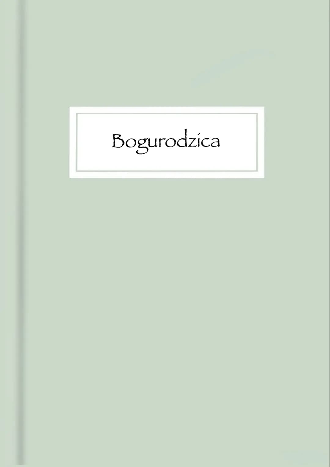 Bogurodzica •
Bogurodzica
geneza
najstarszy zachowany utwór poetycki w języku polskim
• XIII wiek - prawdopodobne powstanie
⋅
XV wiek - najd