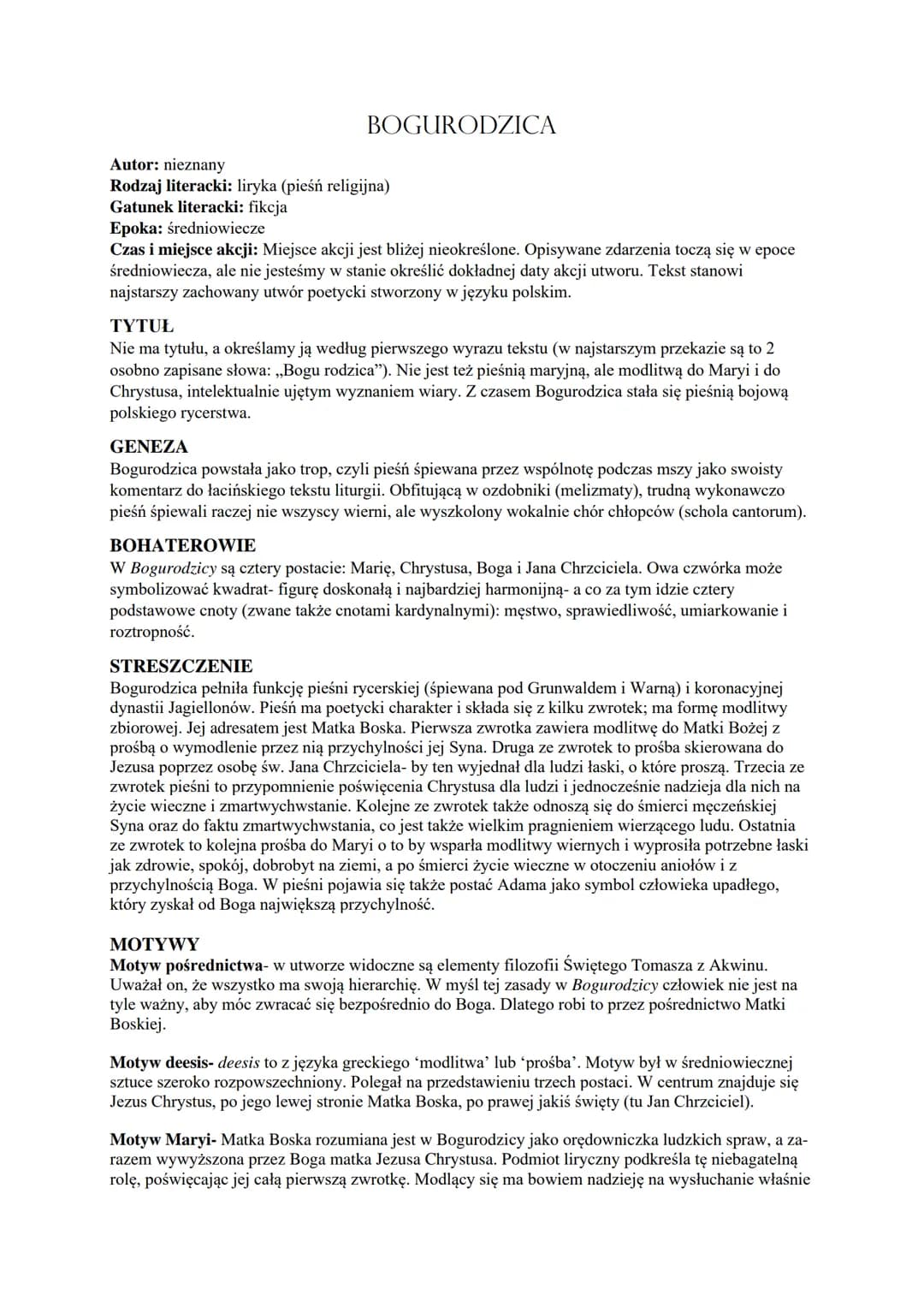 BOGURODZICA
Autor: nieznany
Rodzaj literacki: liryka (pieśń religijna)
Gatunek literacki: fikcja
Epoka: średniowiecze
Czas i miejsce akcji: 