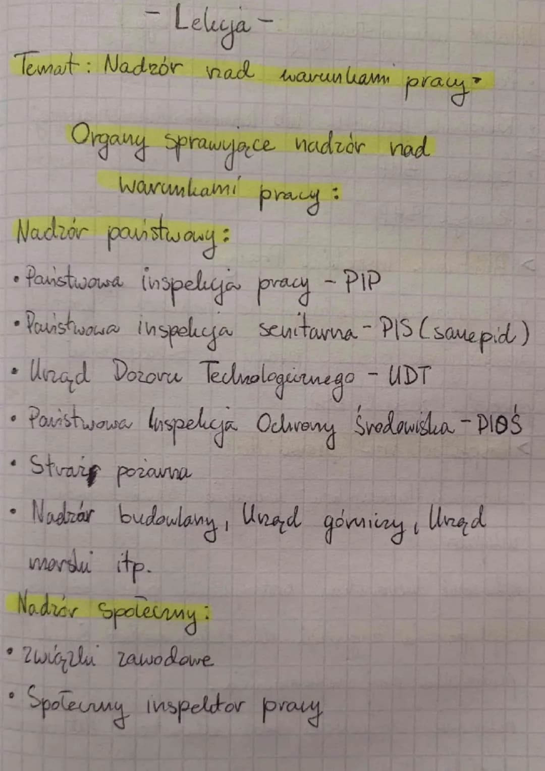 9
Lelya
Temat: Nadzór nad warunkam
0
pracy
warunkami
Nadzór państwowy:
• Państwowa inspelicja pracy - PIP
• Pavistwowa inspekcja senitarna- 