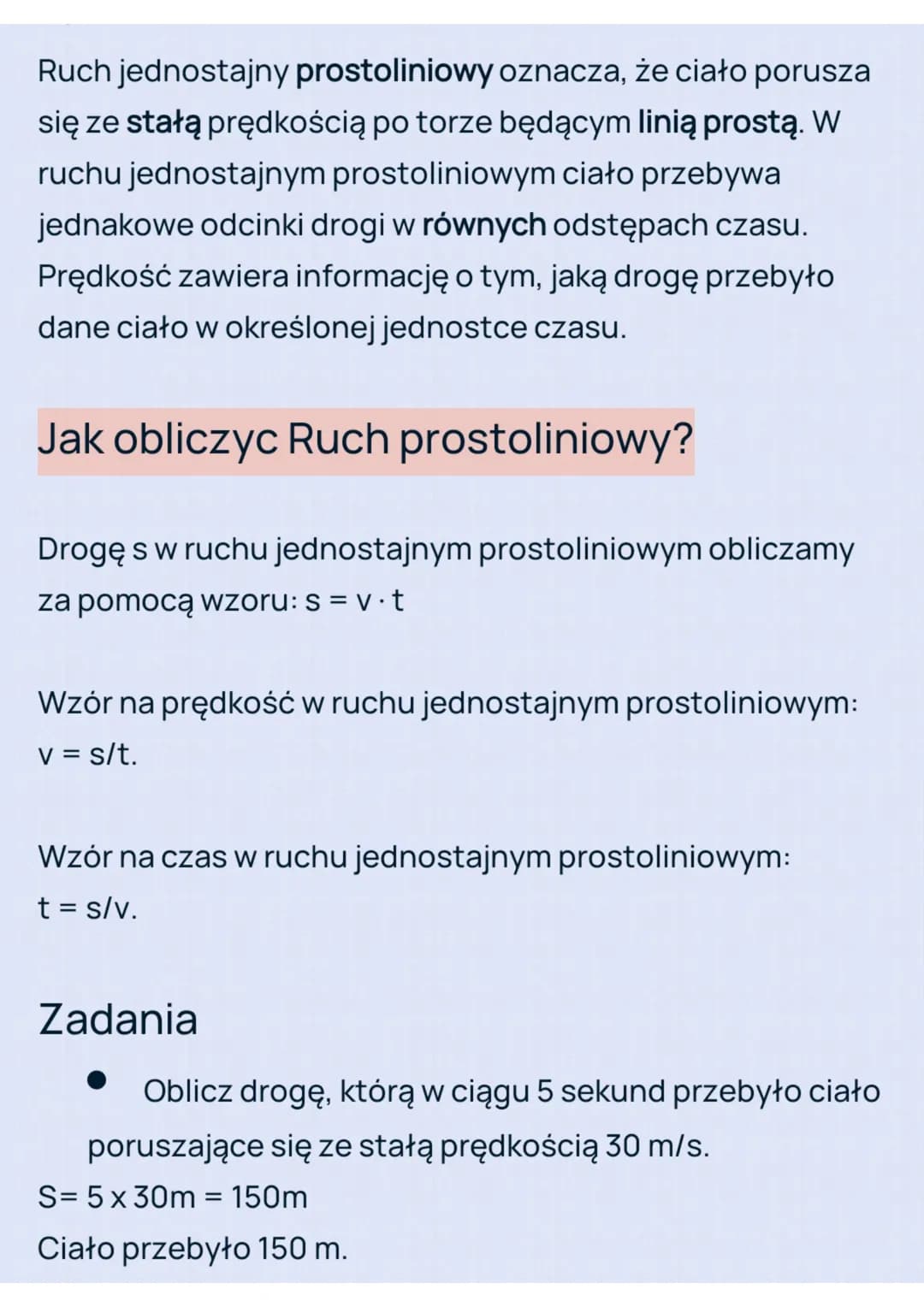 Ruch jednostajny prostoliniowy oznacza, że ciało porusza
się ze stałą prędkością po torze będącym linią prostą. W
ruchu jednostajnym prostol