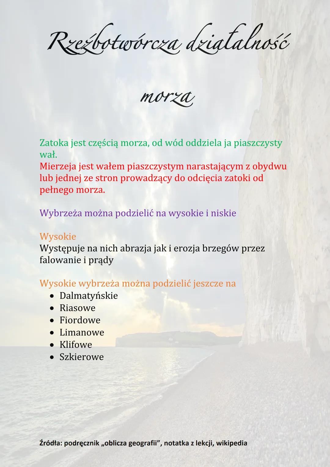 # Rzeźbotwórcza działalność

morza

Morze jest zbiornikiem wody, które osiąga spore rozmiary.
Ich rzeźbotwórcza działalność obejmuje jedynie