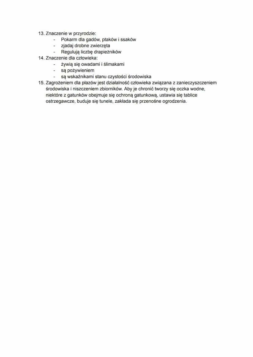 Płazy
1. Płazy są zwierzętami dwuśrodowiskowymi
2. Płazy są zmiennocieplne (żyją na wszystkich kontynentach poza Antarktydą)
3. Stan odrętwi