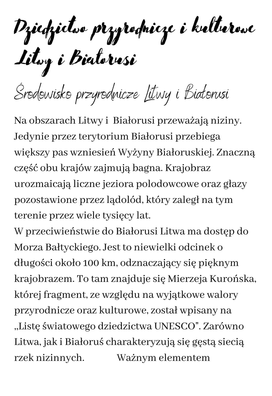 Dziedzictwo przyrodnicze i ketterowe
Litwy i Binteresi
Środowisko przyrodnicze Litwy i Białorusi
Na obszarach Litwy i Białorusi przeważają n