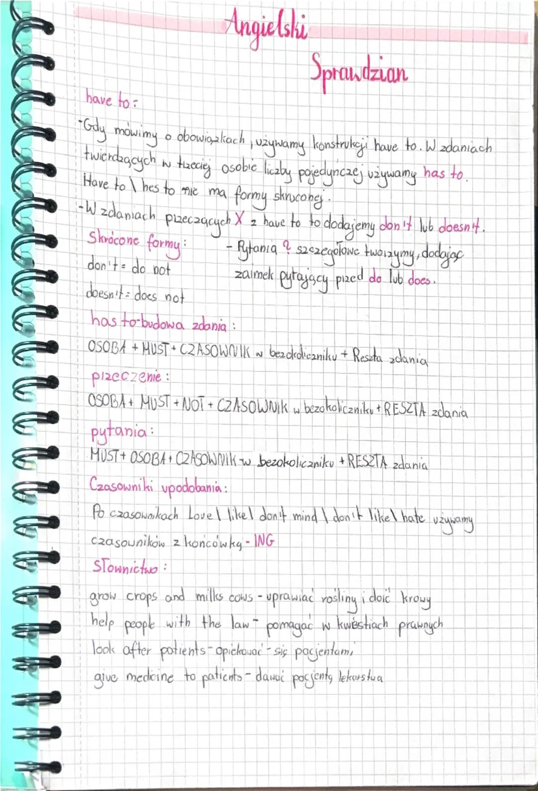 have to:
Angielski
Sprawdzian
- Gdy mówimy o obowiązkach, używamy konstrukcji have to. W zdaniach.
twierdzących w tracciej osobie liczby poj