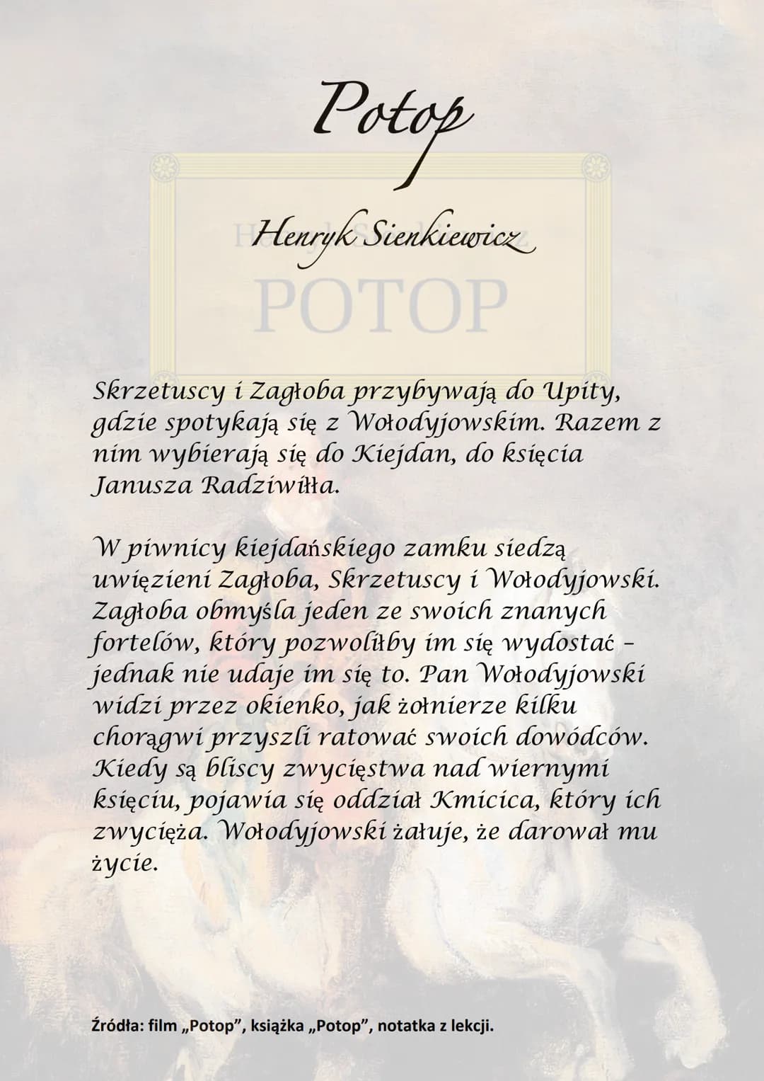 Potop
Henryk Sienkiewicz
РОТОР
Akcja utworu rozgrywa się w latach 1655-1657
na terenie Rzeczpospolitej, gdzie ma miejsce
najazd szwedzki.
He