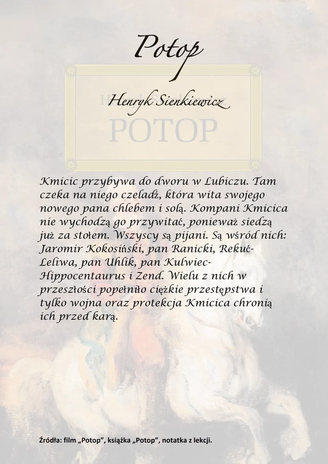 Potop
Henryk Sienkiewicz
РОТОР
Akcja utworu rozgrywa się w latach 1655-1657
na terenie Rzeczpospolitej, gdzie ma miejsce
najazd szwedzki.
He