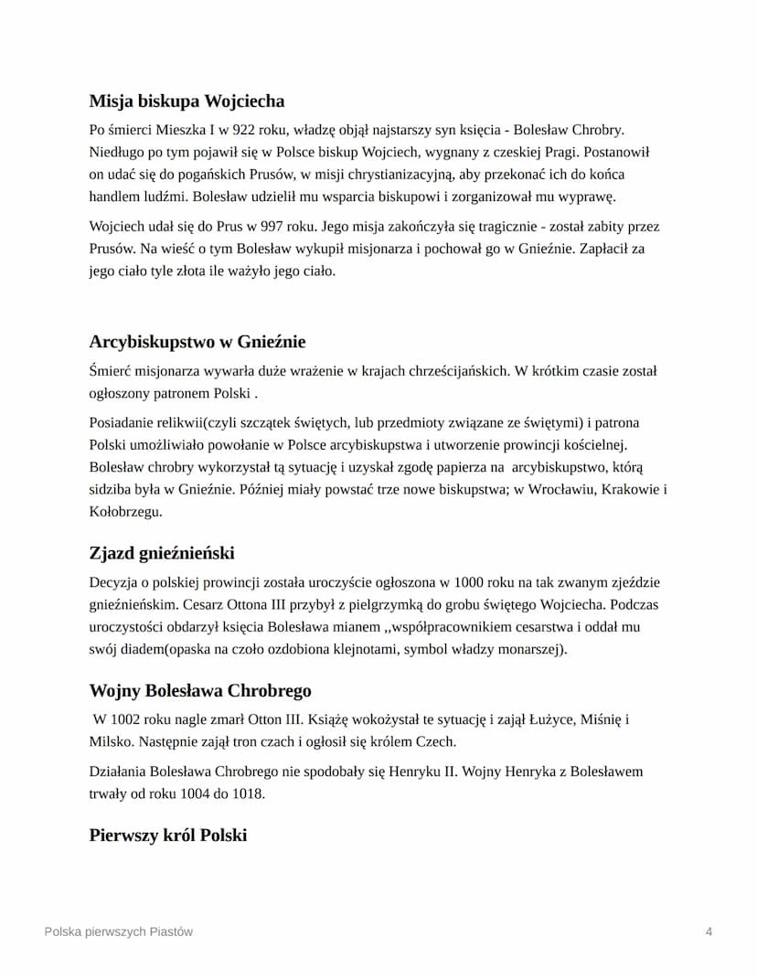 Polska pierwszych Piastów
Na początek kilka ważnych dat:
966 Chrzest Mieszka I,
997 Misja biskupa Wojciecha do Prusów,
1000 Zjazd gnieźnieńs