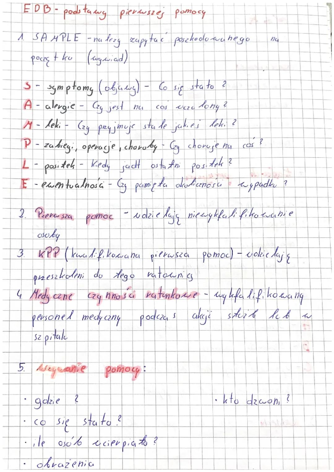 EDB-podstawy pierwszej pomocy

1. SAMPLE -nu lezy zapytać poszkodowanego na
początku (wywiad)

S- symptomy (objawy) - Co się stato ?

A-aler