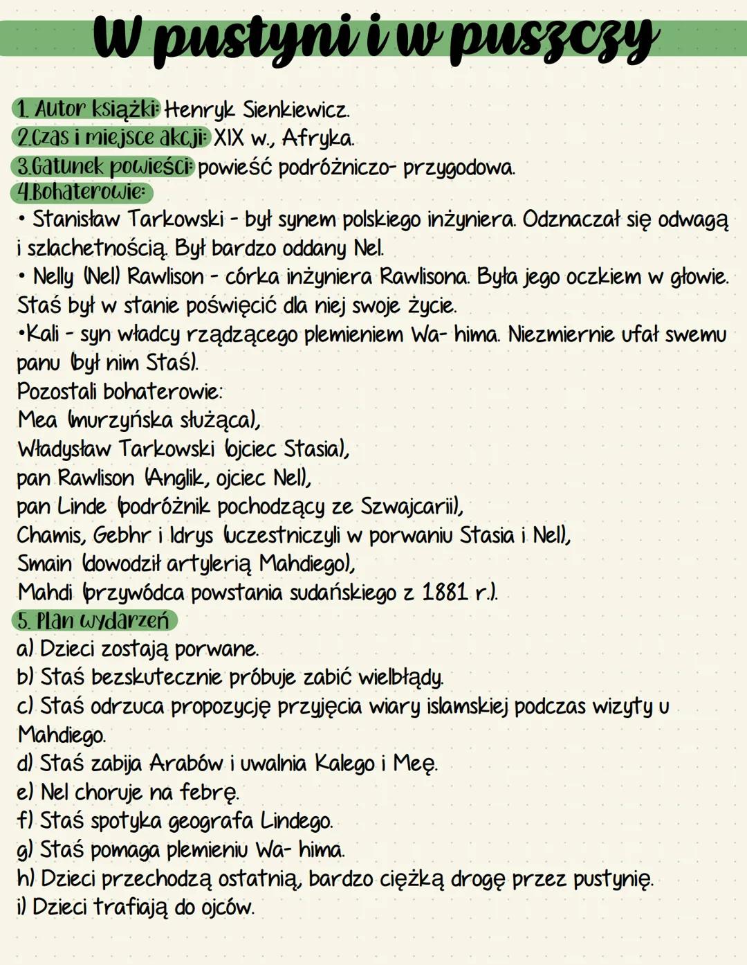 W pustyni iw puszczy
1. Autor książki Henryk Sienkiewicz.
2.Czas i miejsce akcji: XIX w., Afryka..
3. Gatunek powieści: powieść podróżniczo-