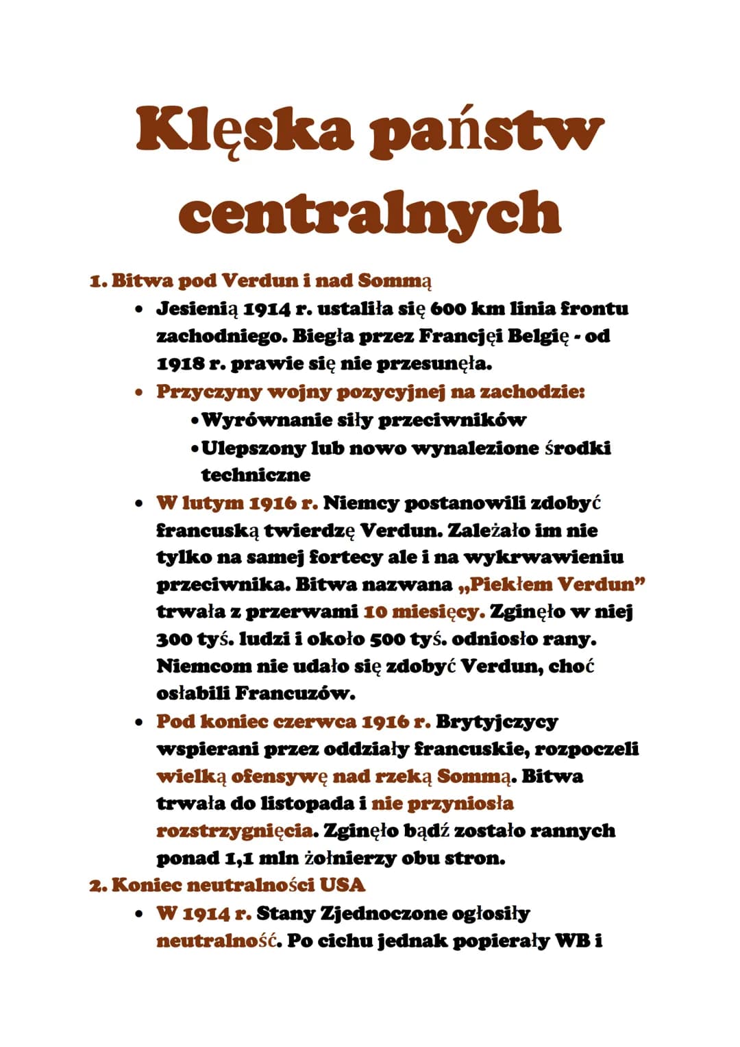 Klęska państw
centralnych
1. Bitwa pod Verdun i nad Sommą
• Jesienią 1914 r. ustaliła się 600 km linia frontu
zachodniego. Biegła przez Fran