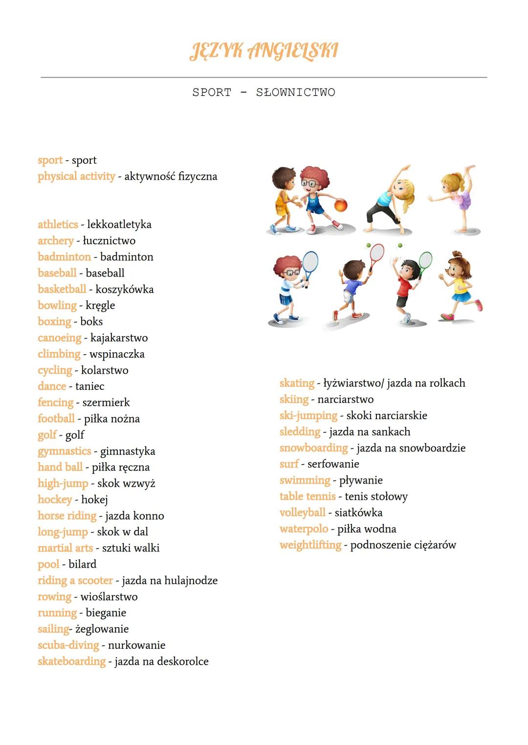 athletics - lekkoatletyka
archery - łucznictwo
badminton - badminton
baseball - baseball
basketball - koszykówka
bowling - kręgle
boxing-bok