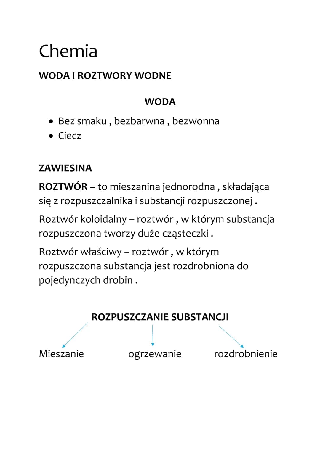 Chemia
WODA I ROZTWORY WODNE
WODA
• Bez smaku, bezbarwna, bezwonna
• Ciecz
ZAWIESINA
ROZTWÓR - to mieszanina jednorodna, składająca
się z ro