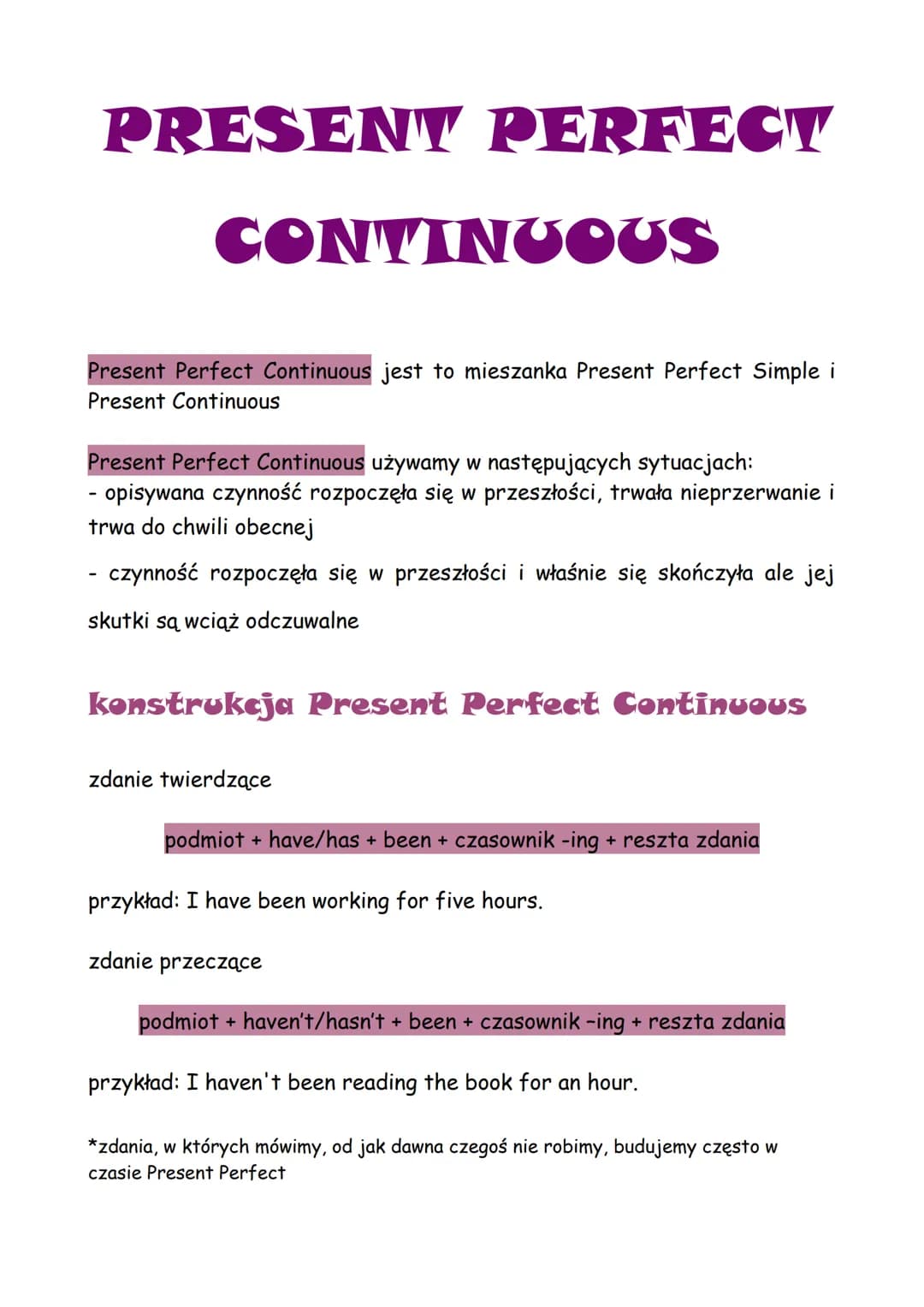 PRESENT PERFECT
CONTINUOUS
Present Perfect Continuous jest to mieszanka Present Perfect Simple i
Present Continuous
Present Perfect Continuo