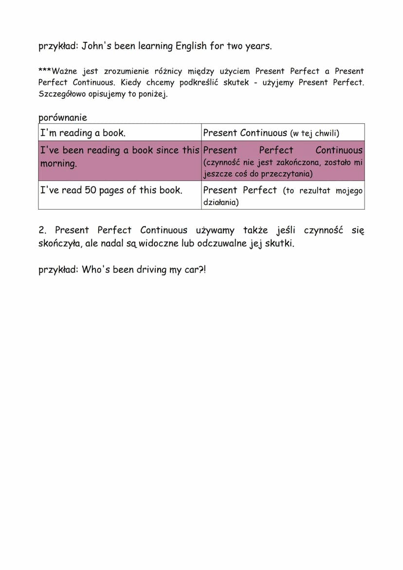 PRESENT PERFECT
CONTINUOUS
Present Perfect Continuous jest to mieszanka Present Perfect Simple i
Present Continuous
Present Perfect Continuo