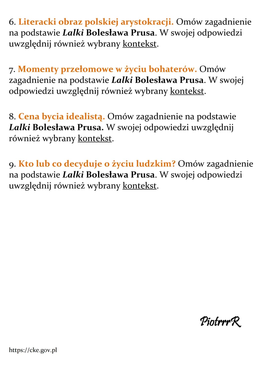 Bolesław Prus
Lalka
Lista pytań jawnych
Matura 2024
1. Obowiązki jednostki wobec zbiorowości. Omów
zagadnienie na podstawie Lalki Bolesława 