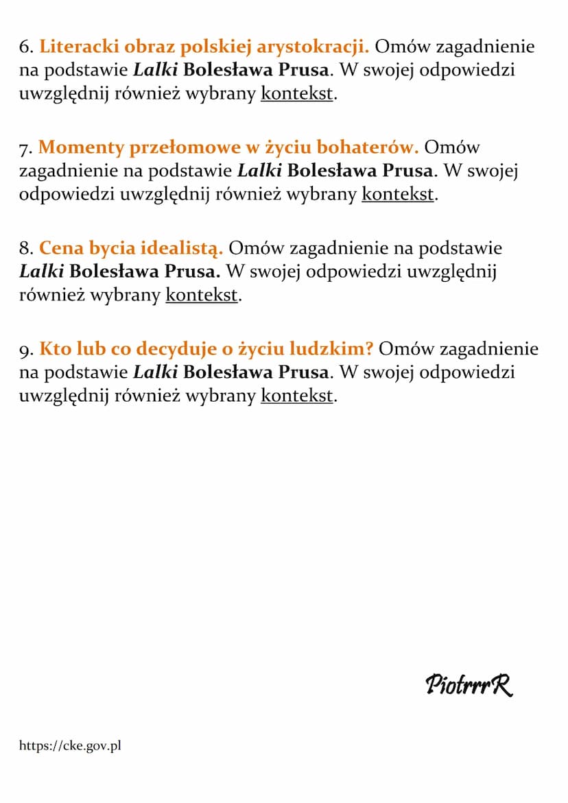 Bolesław Prus
Lalka
Lista pytań jawnych
Matura 2024
1. Obowiązki jednostki wobec zbiorowości. Omów
zagadnienie na podstawie Lalki Bolesława 