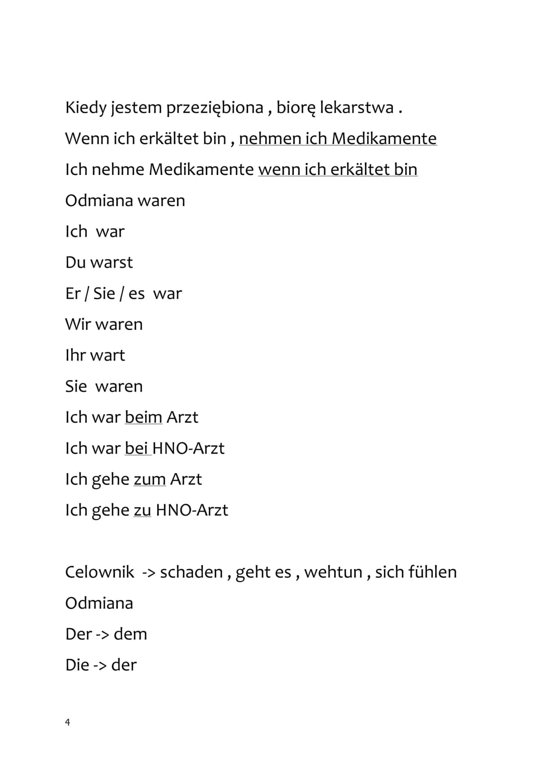 Niemiecki - sprawdzian
GESUNDHEIT
1. Części ciała
Der Rücken - plecy (1.mn - )
Der Magen- żołądek (l.mn -)
Der Mund- usta (I.mn -)
Der Fuß -
