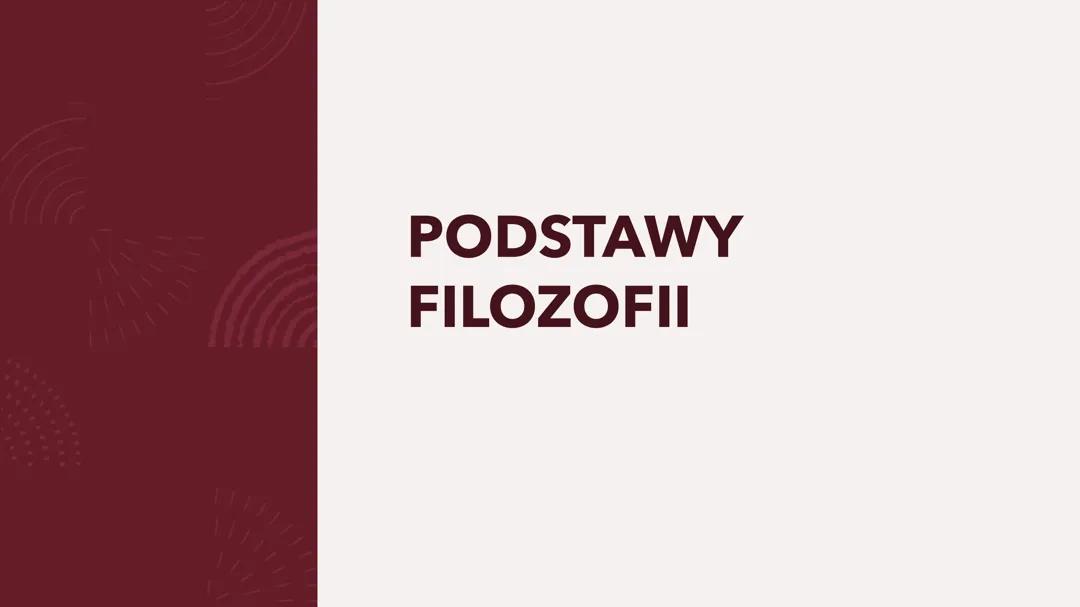 Podstawy filozofii: Kluczowe pojęcia i ich znaczenie