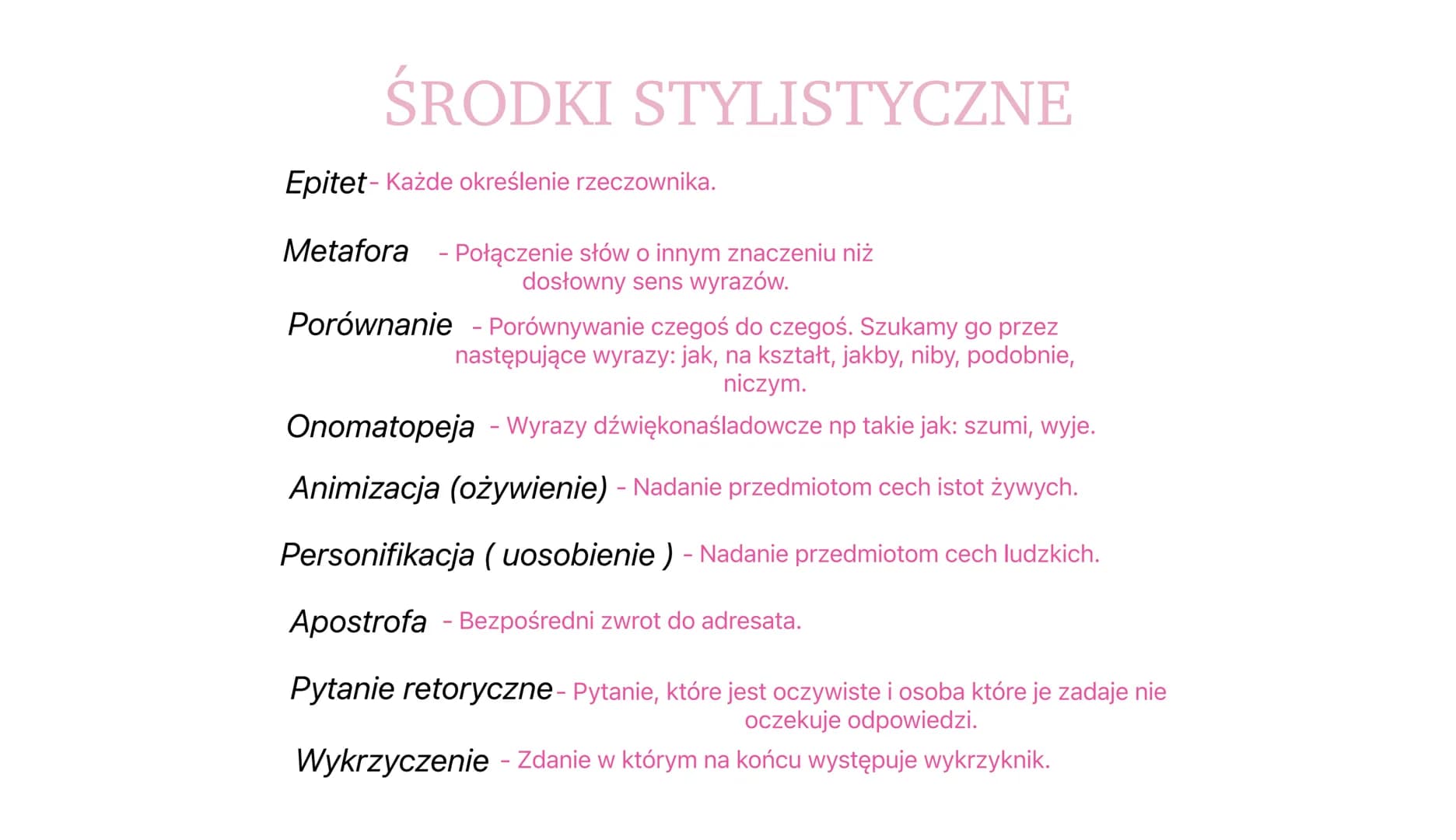 ŚRODKI STYLISTYCZNE
Epitet - Każde określenie rzeczownika.
Metafora - Połączenie słów o innym znaczeniu niż
dosłowny sens wyrazów.
Porównani