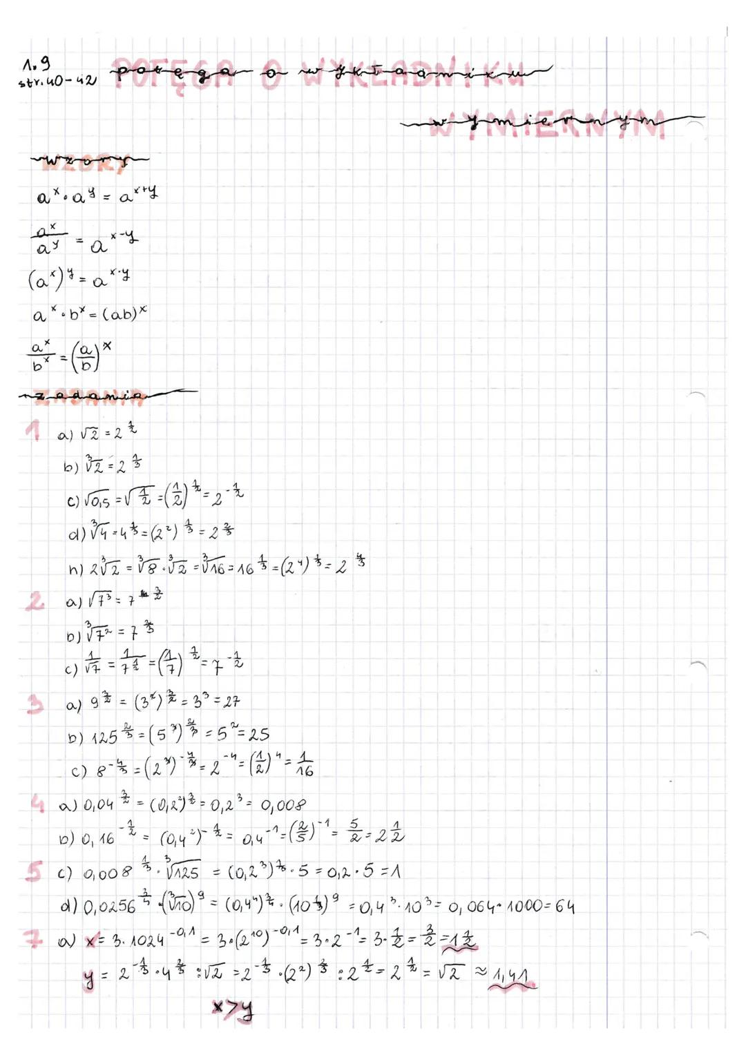 1.9
str. 40-42 posega a jutaamien
ax.ay=
ax
a axy
ay
(ax) = ax.y
x+y
= a
=
a*b*= (ab)x
a² = (a) *
3
a) √2=2&
b) 2 = 23
c) √0₁5 = √ € = ( 2 )