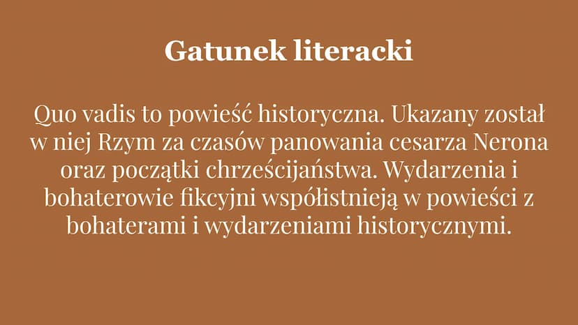 Quo vadis
Henryk Sienkiewicz
SHAF
00000
MAGRIPPALFCOSTE
YL Geneza
Przed napisaniem Quo vadis Henryk Sienkiewicz
dokładnie zwiedził Rzym w to