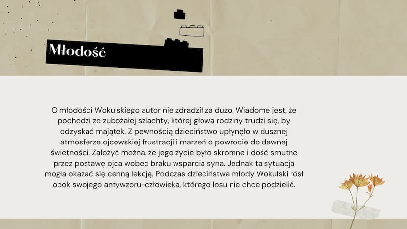 Dzieje
Stanisława
Wokulskiego Program zajęć
1
2
3
O bohaterze
Młodość
U Hopfera
4 Powstanie styczniowe i zesłanie
5
6
Po powrocie z zesłania