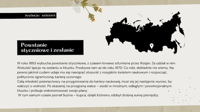Dzieje
Stanisława
Wokulskiego Program zajęć
1
2
3
O bohaterze
Młodość
U Hopfera
4 Powstanie styczniowe i zesłanie
5
6
Po powrocie z zesłania