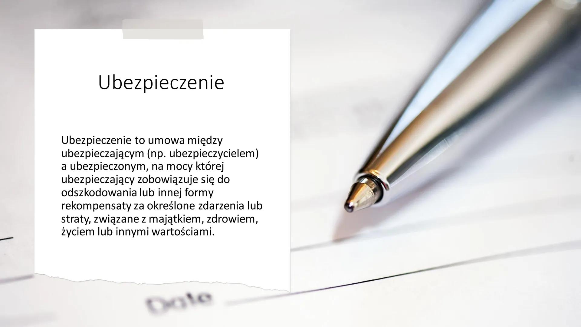 # Ubezpieczenia majątkowe Ubezpieczenie

Ubezpieczenie to umowa między
ubezpieczającym (np. ubezpieczycielem)
a ubezpieczonym, na mocy które