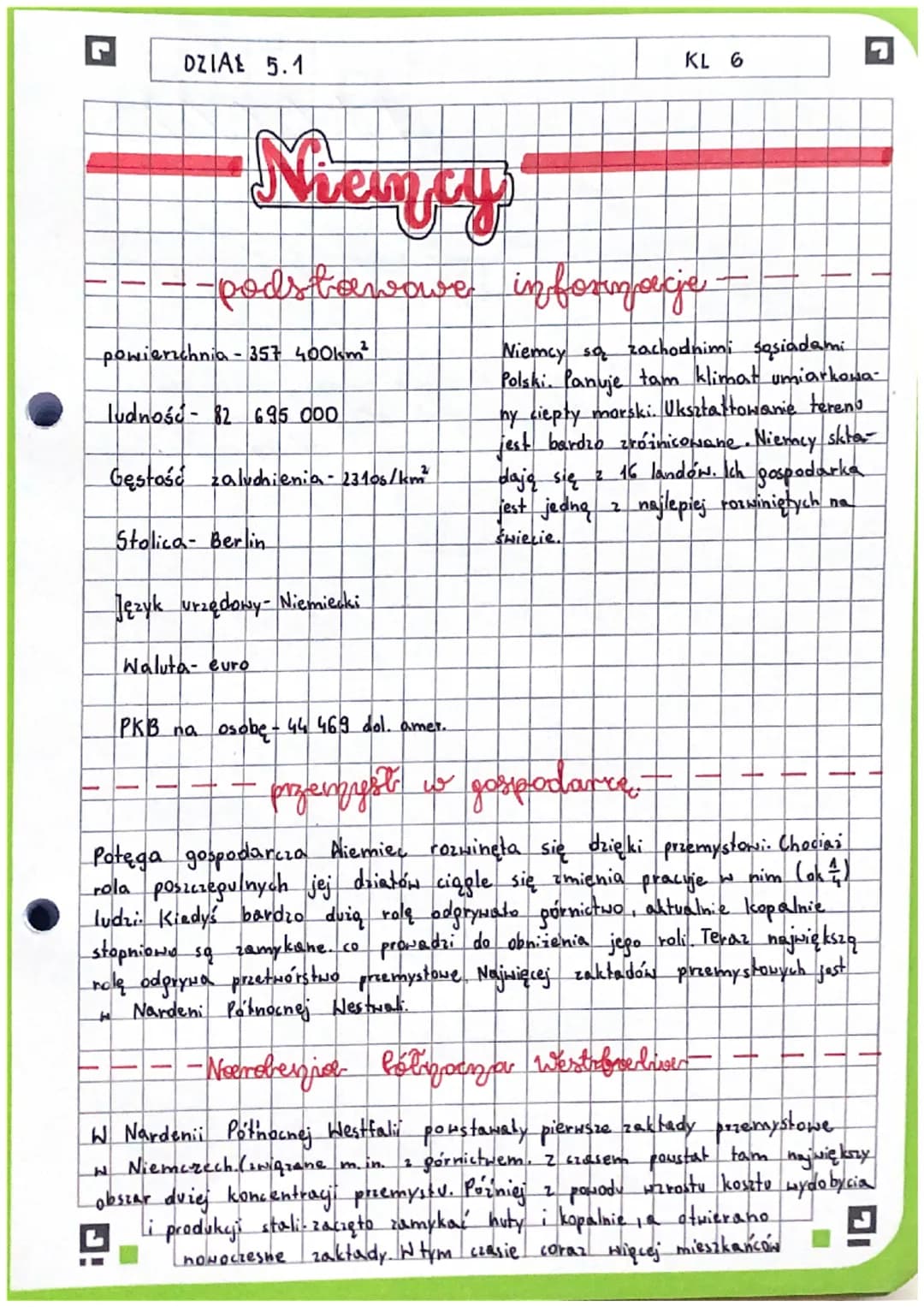 DZIAŁ 5.1
Niemcy
-
-podstawowe informacje -
powierzchnia - 357 400km²
ludność 82 695 000
Gęstość zaludnienia - 2310s/km²
Stolica- Berlin
Jęz