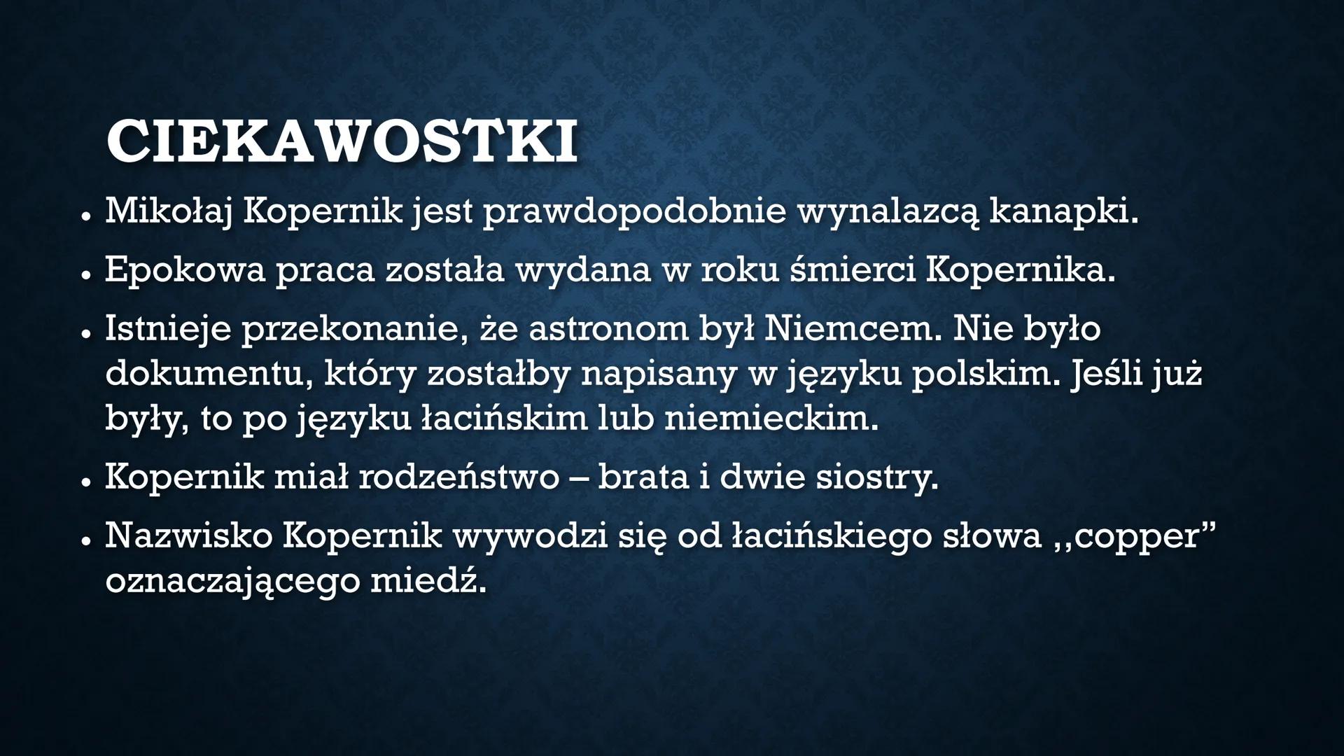 Mikołaj Kopernik
Wykonała Alicja Wiecheć W SKRÓCIE
• Mikołaj Kopernik urodził się 19 lutego 1473
roku w Toruniu jako syn kupca. Udowodnił,
ż