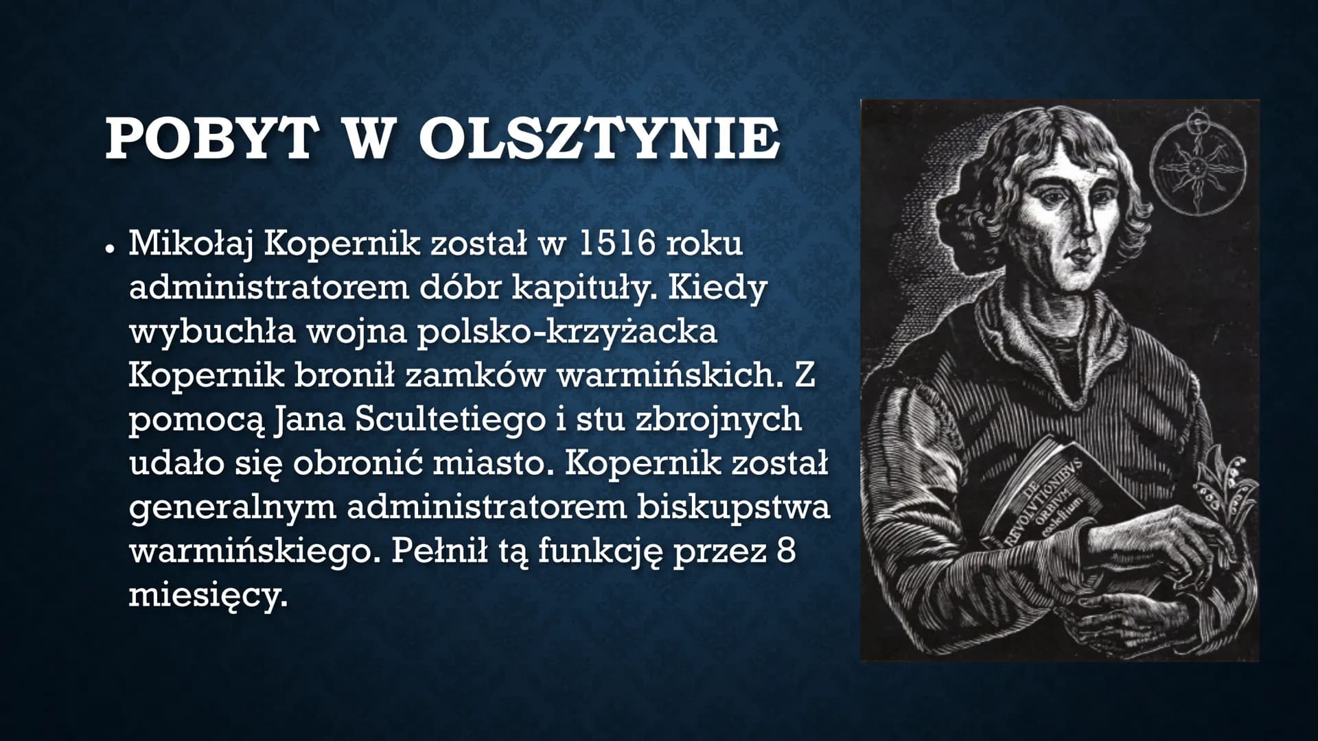 Mikołaj Kopernik
Wykonała Alicja Wiecheć W SKRÓCIE
• Mikołaj Kopernik urodził się 19 lutego 1473
roku w Toruniu jako syn kupca. Udowodnił,
ż