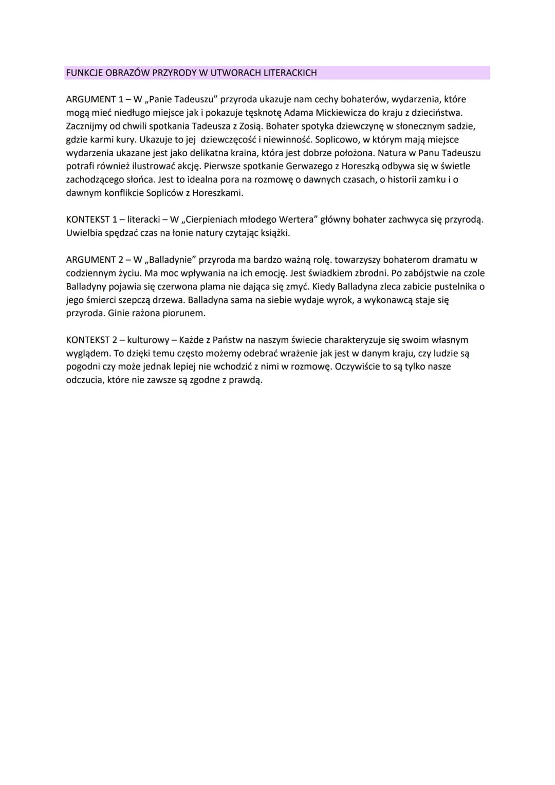 FUNKCJE OBRAZÓW PRZYRODY W UTWORACH LITERACKICH
ARGUMENT 1-W ,,Panie Tadeuszu" przyroda ukazuje nam cechy bohaterów, wydarzenia, które
mogą 
