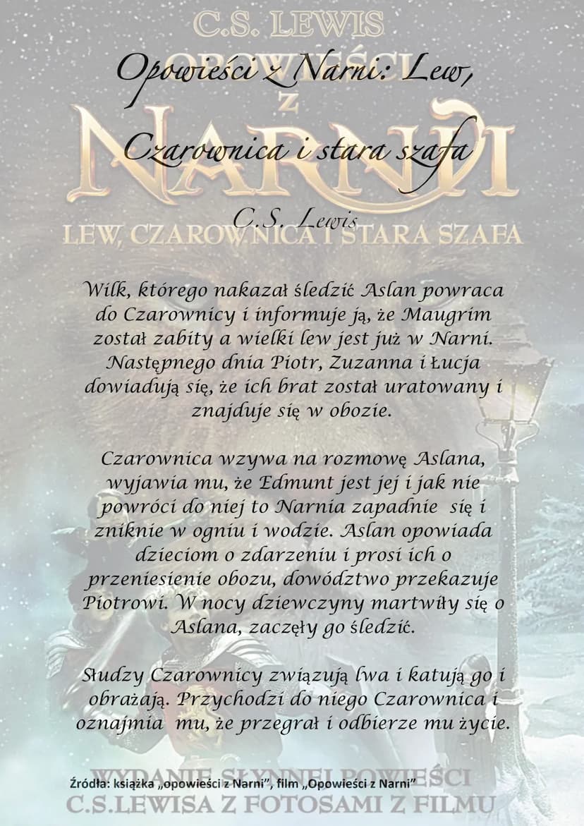 C.S. LEWIS
OPOWIEŚCI
NARNDI
LEW, CZAROWNICA I STARA SZAFA
WYDANIE SŁYNNEJ POWIEŚCI
C.S.LEWISA Z FOTOSAMI Z FILMU C.S. LEWIS
Opowieści Narnie