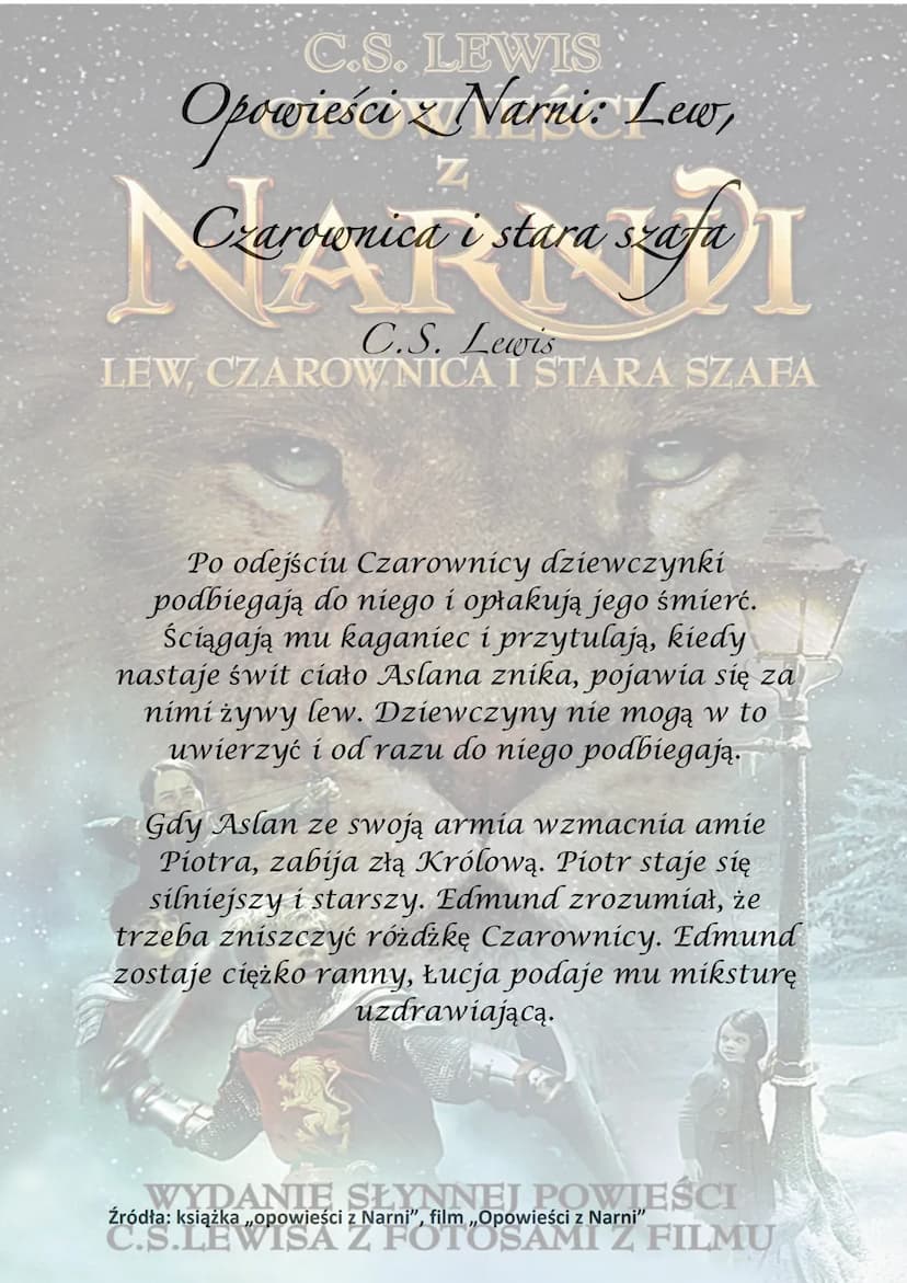 C.S. LEWIS
OPOWIEŚCI
NARNDI
LEW, CZAROWNICA I STARA SZAFA
WYDANIE SŁYNNEJ POWIEŚCI
C.S.LEWISA Z FOTOSAMI Z FILMU C.S. LEWIS
Opowieści Narnie