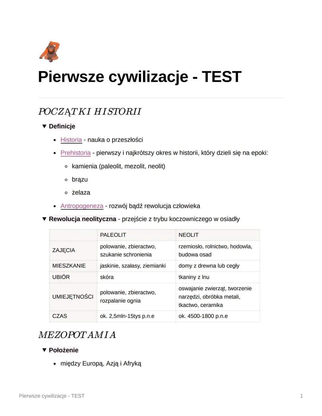 Pierwsze cywilizacje - TEST
POCZĄTKI HISTORII
▾ Definicje
Historia - nauka o przeszłości
• Prehistoria - pierwszy i najkrótszy okres w histo