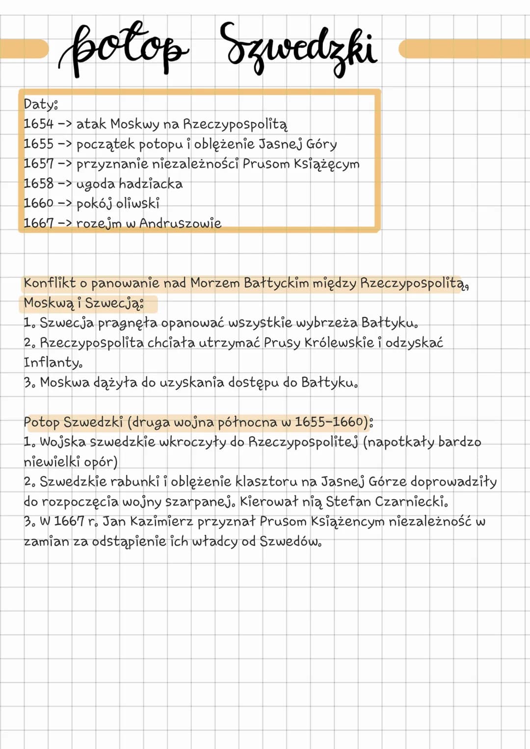 potop Szwedzki
Daty:
1654 -> atak Moskwy na Rzeczypospolitą
1655 -> początek potopu i oblężenie Jasnej Góry
1657 -> przyznanie niezależności
