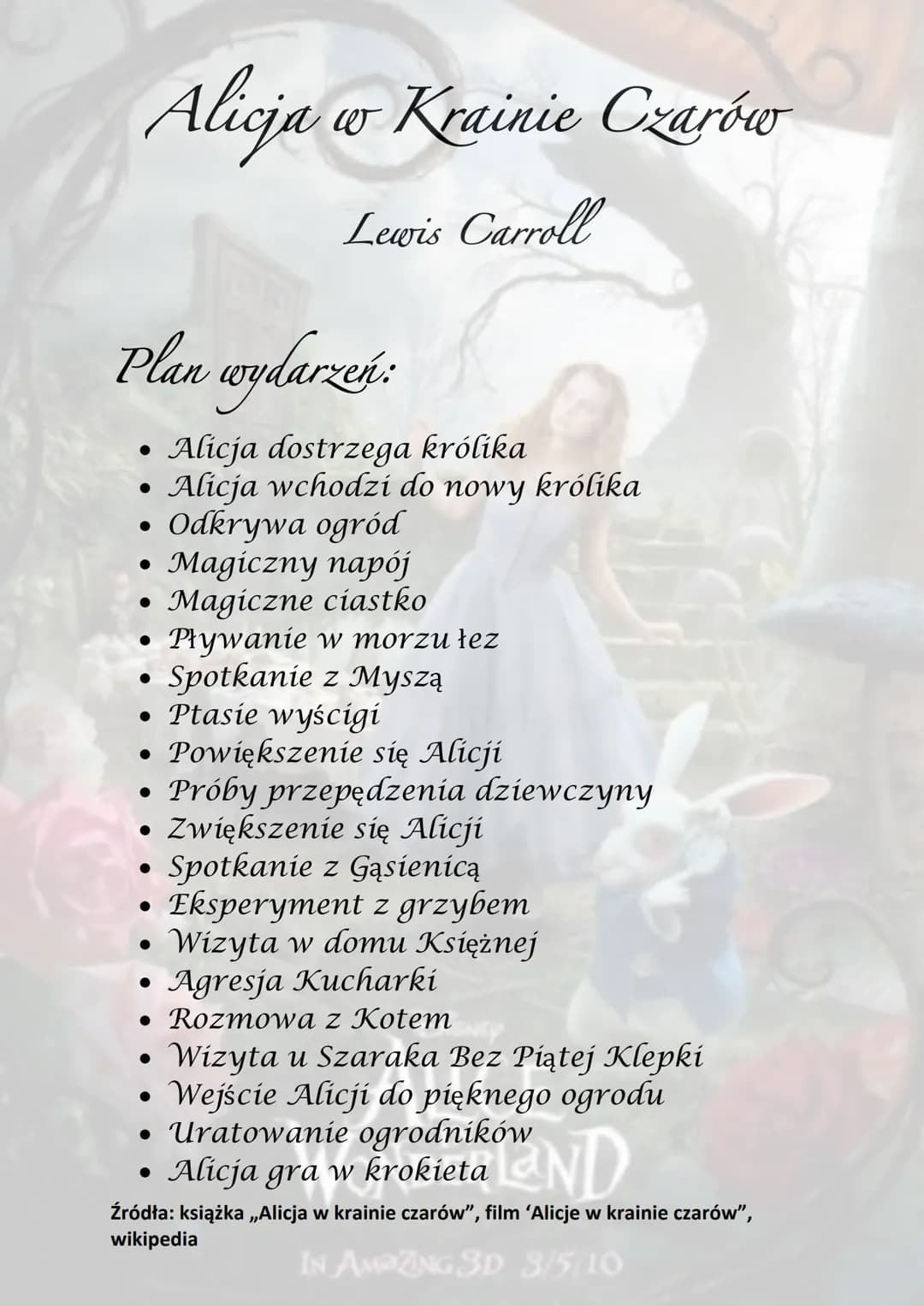 Alicja
Bohaterowie:
Alicja
• Kot
●
● Walet Kier
• Królowa Kier
• Gąsienica
• Ptak dodo
●
Biały Królik
Marcowy Zając
Brzydka księżna
• Szalon