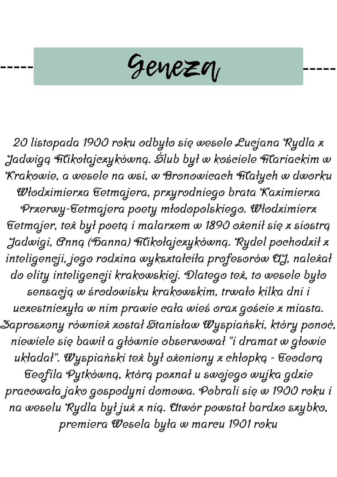Geneza Wesela
Geneza
Stanisław Wyspiański Geneza
20 listopada 1900 roku odbyło się wesele Lucjana Rydla z
Jadwigą Flikołajczykówną. Ślub był