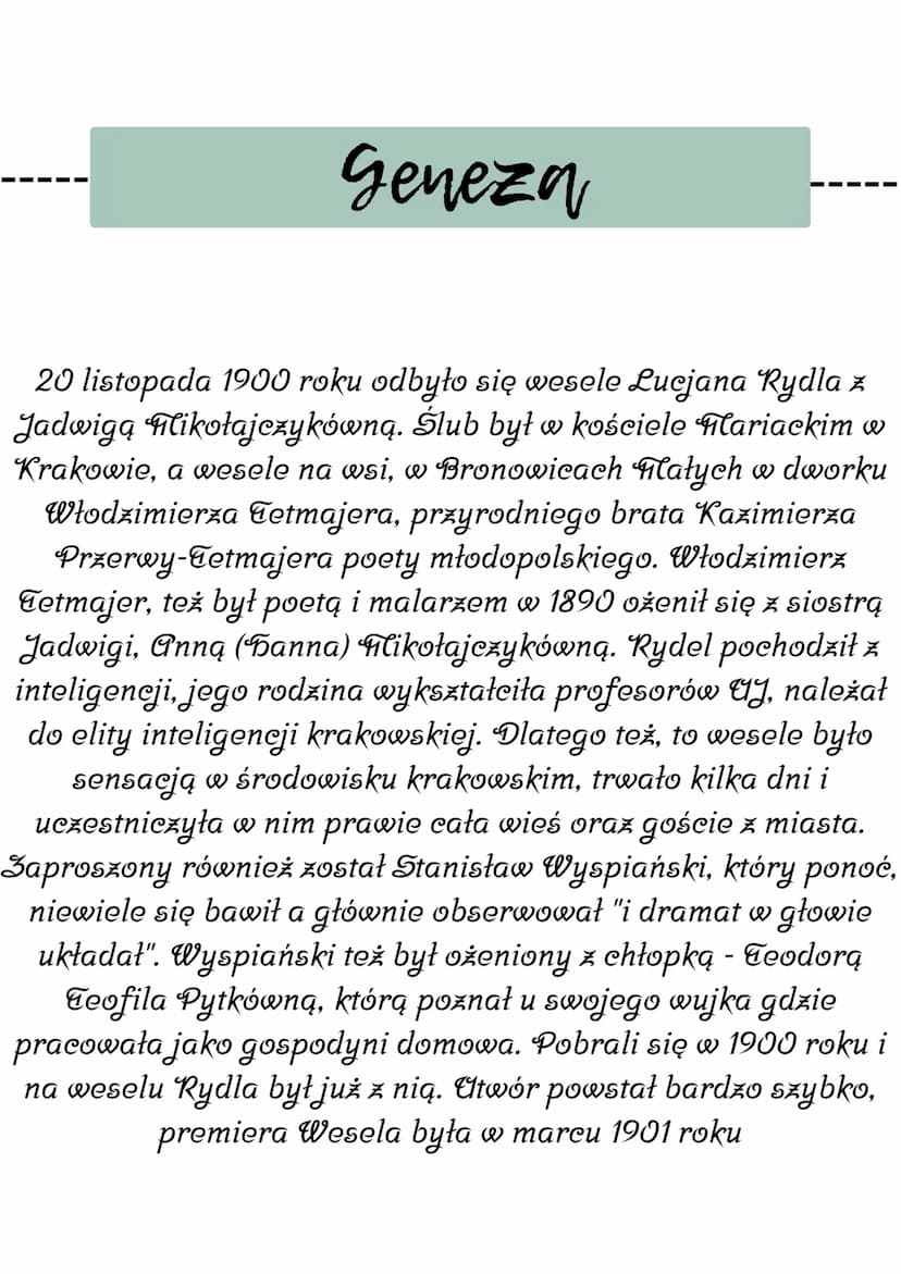 Geneza Wesela
Geneza
Stanisław Wyspiański Geneza
20 listopada 1900 roku odbyło się wesele Lucjana Rydla z
Jadwigą Flikołajczykówną. Ślub był