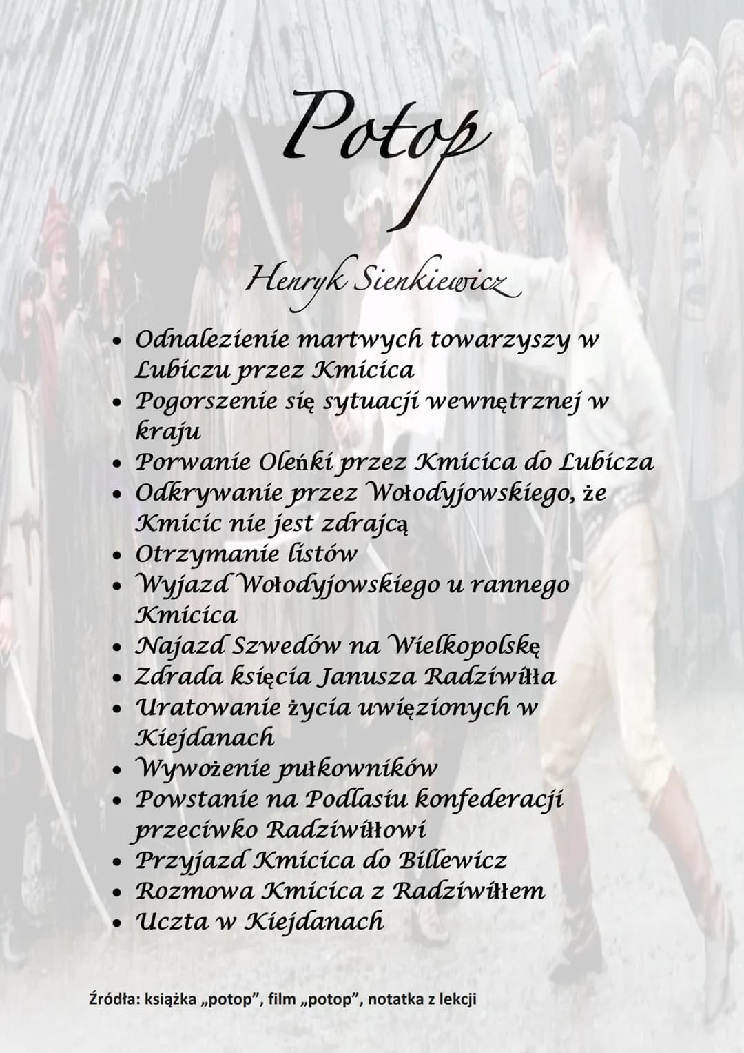 
<h2 id="bohaterowie">Bohaterowie</h2>
<p>Potop główne postacie to m.in. Andrzej Kmicic, Aleksandra Billewiczówna, Michał Wołodyjowski, Onuf