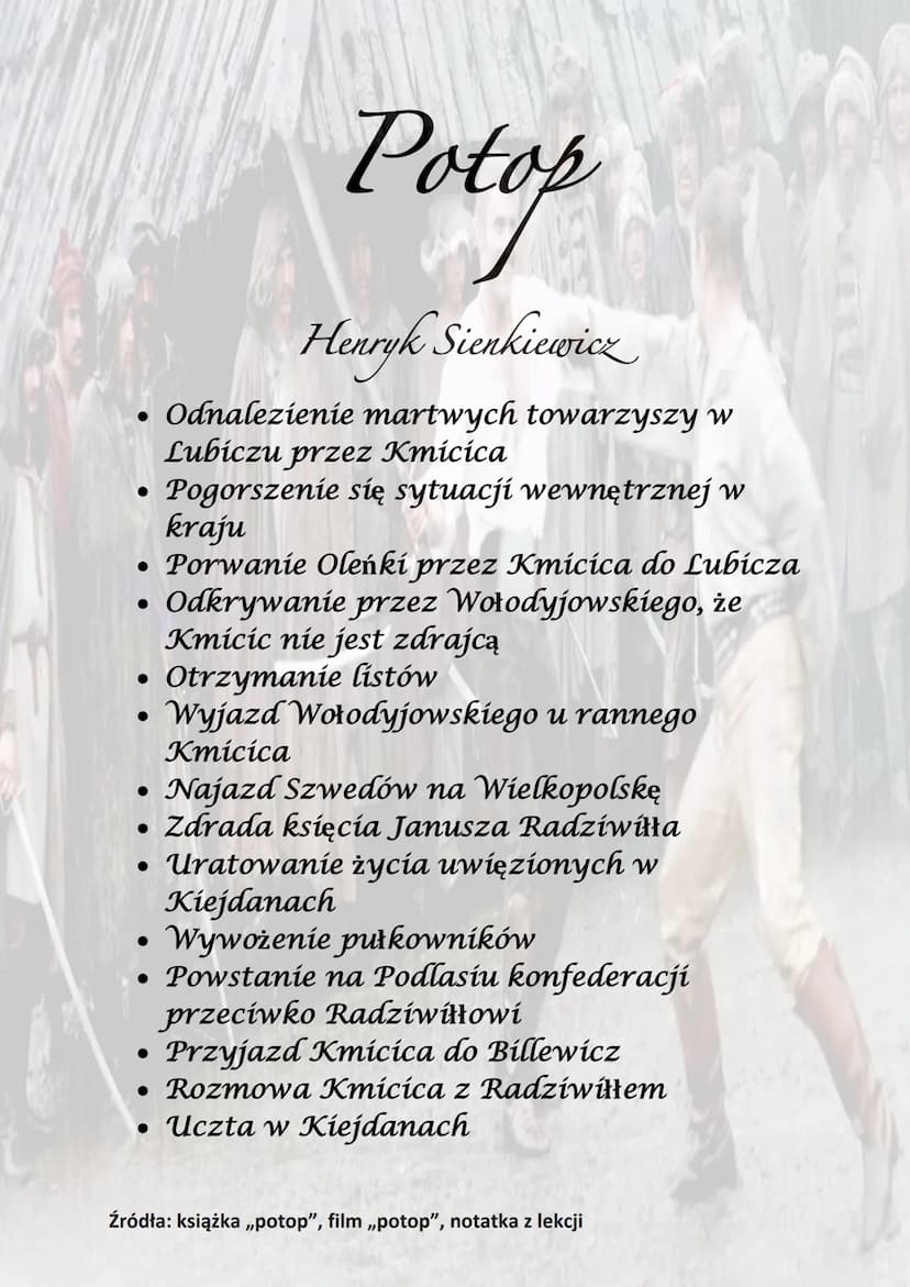 
<h2 id="bohaterowie">Bohaterowie</h2>
<p>Potop główne postacie to m.in. Andrzej Kmicic, Aleksandra Billewiczówna, Michał Wołodyjowski, Onuf