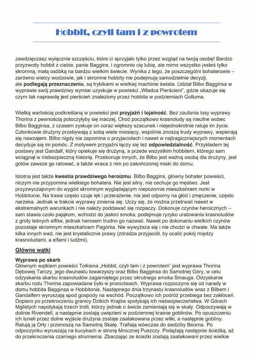 Hobbit, czyli tam i z powrotem
Problematyka
„Hobbit, czyli tam i z powrotem" to powieść wielowątkowa. Opisuje wyprawę Thorina Debowej
Tarczy