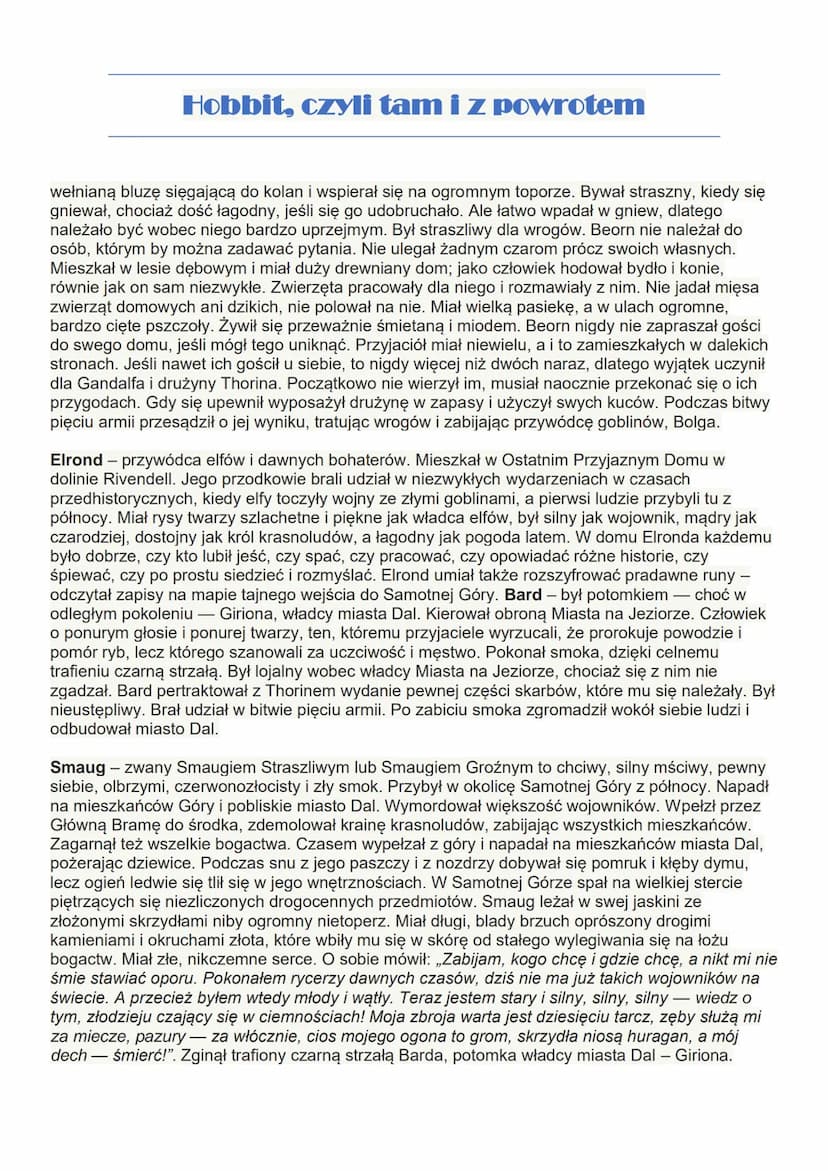 Hobbit, czyli tam i z powrotem
Problematyka
„Hobbit, czyli tam i z powrotem" to powieść wielowątkowa. Opisuje wyprawę Thorina Debowej
Tarczy